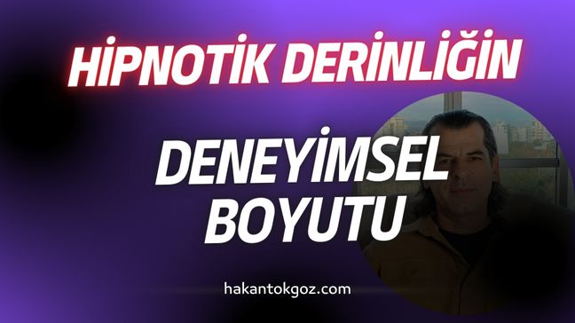 Derin Hipnoz ve Deneyimsel Boyutu