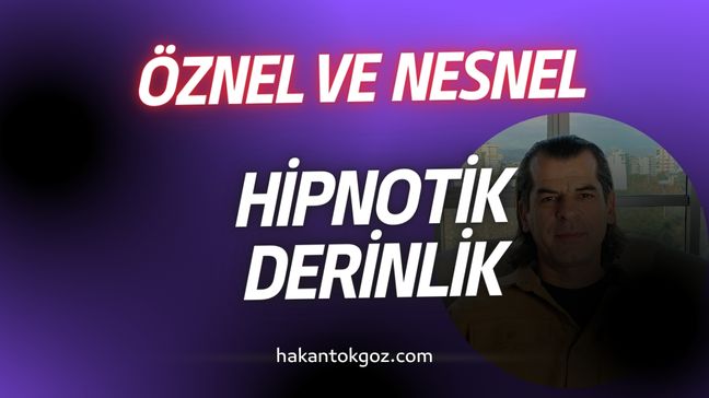 Öznel ve Nesnel Hipnotik Derinlik.