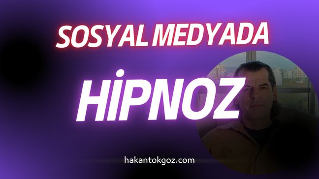 Sosyal Medyada Hipnoz