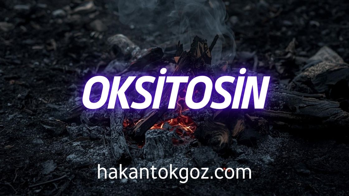 Oksitosin Hormonu